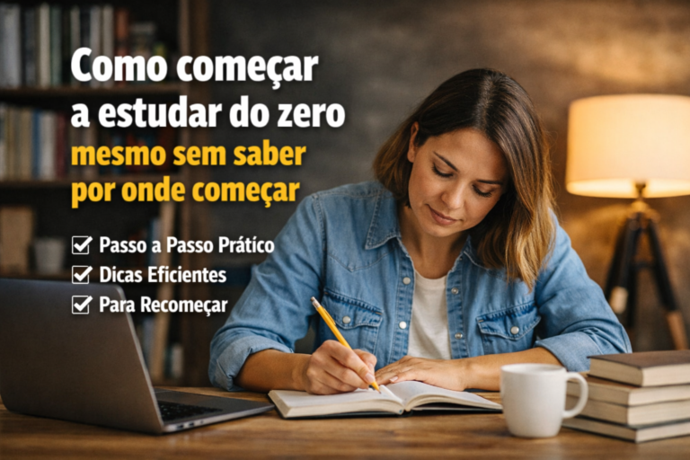 Como começar a estudar do zero mesmo sem saber por onde começar