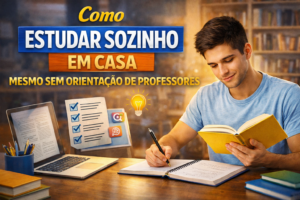 Como estudar sozinho em casa mesmo sem orientação de professores