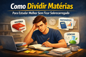 Como dividir matérias para estudar melhor sem ficar sobrecarregado